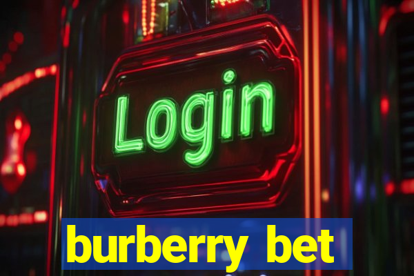 burberry bet